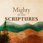 Mighty In The Scriptures 2023