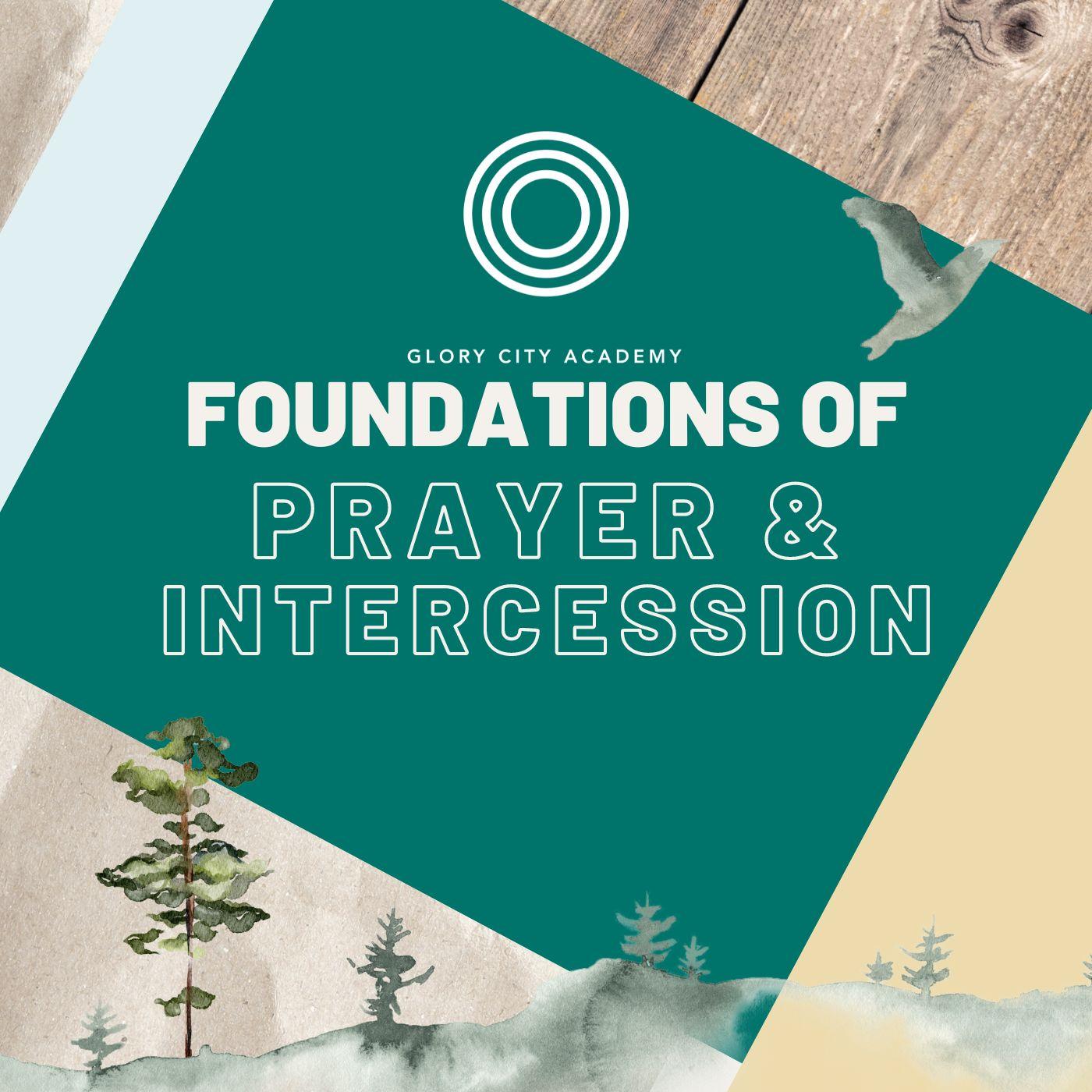 Foundations of Prayer and Intercession 4x4