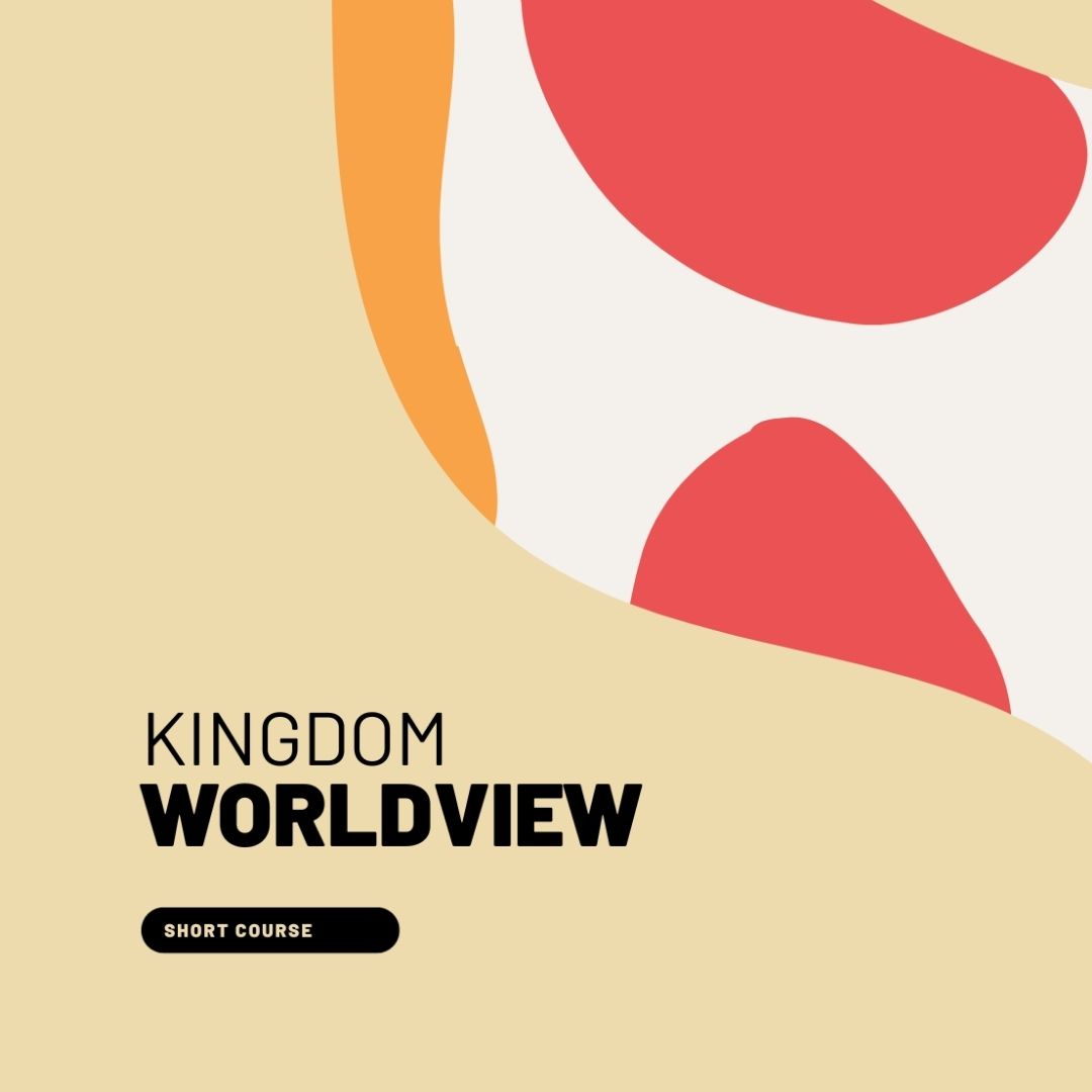 Kingdom Worldview