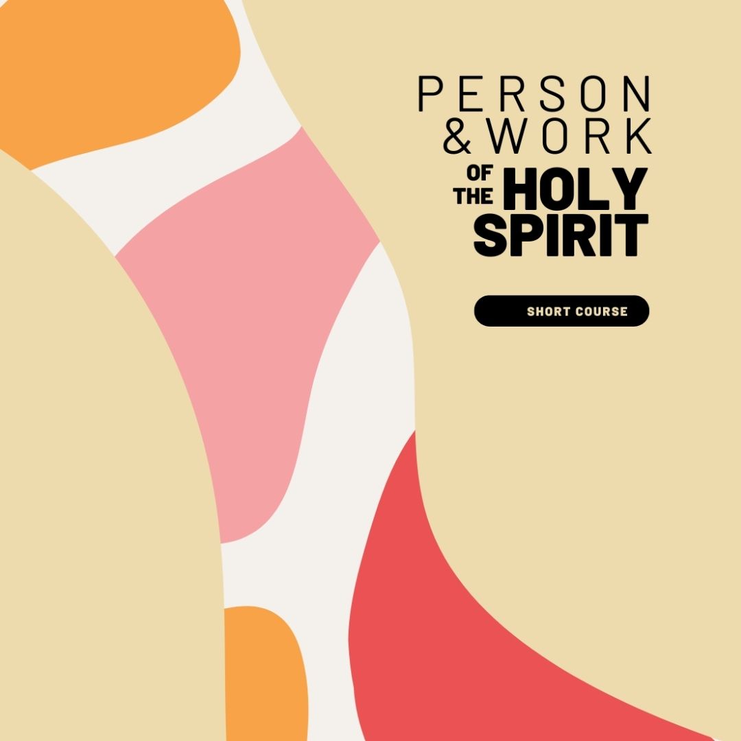 Person & Work of the Holy Spirit