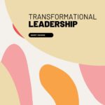 Transformational Leadership